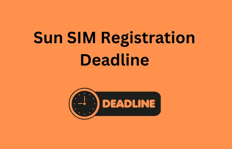 Sun SIM Registration Deadline