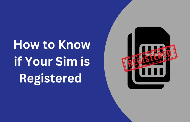 How to Know if Your Sim is Registered