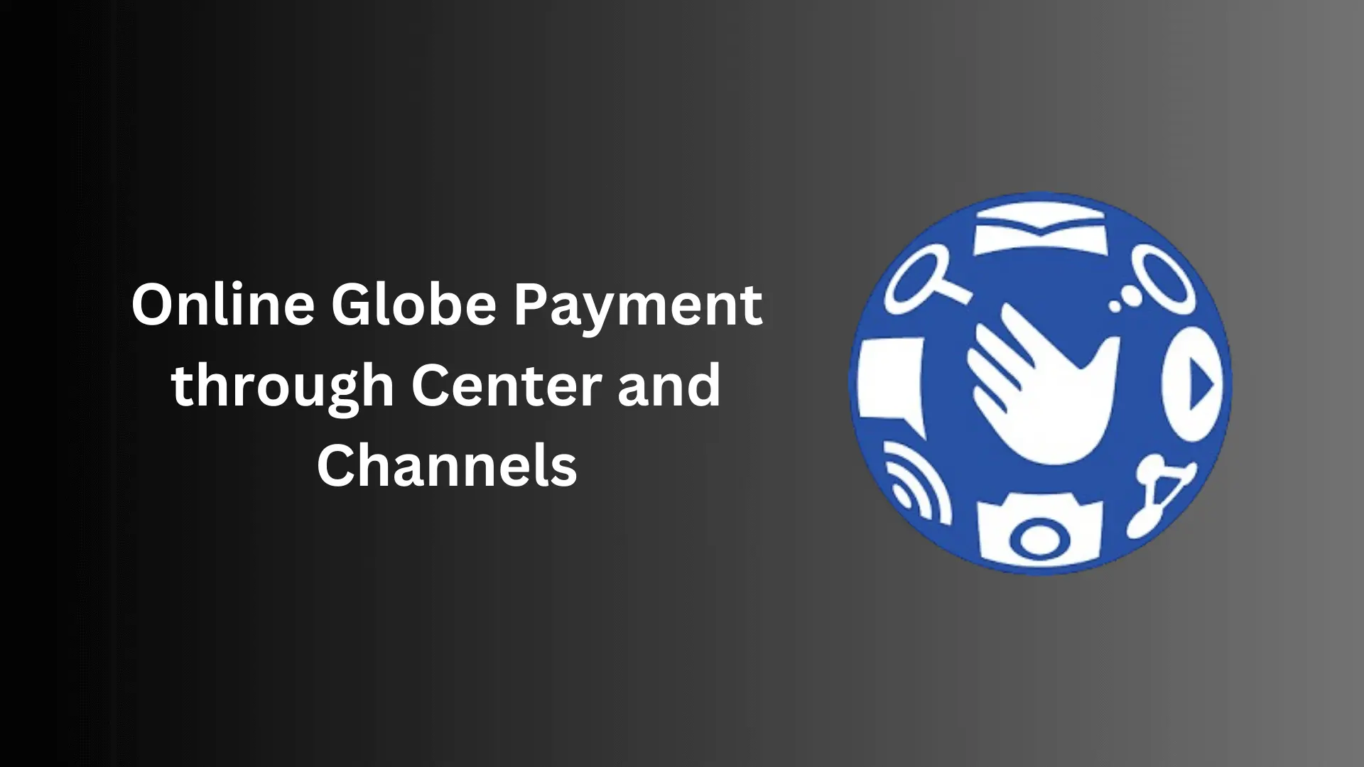 Online Globe Payment through Center and Channels